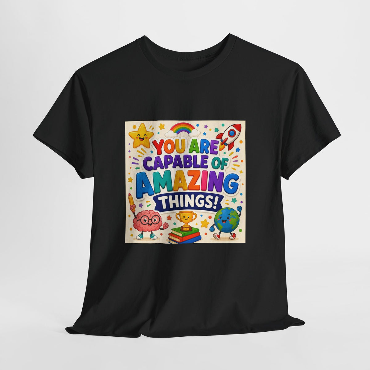 Teacher Inspirational T-Shirt — "You Are Capable of Amazing Things" Colorful Motivational Tee