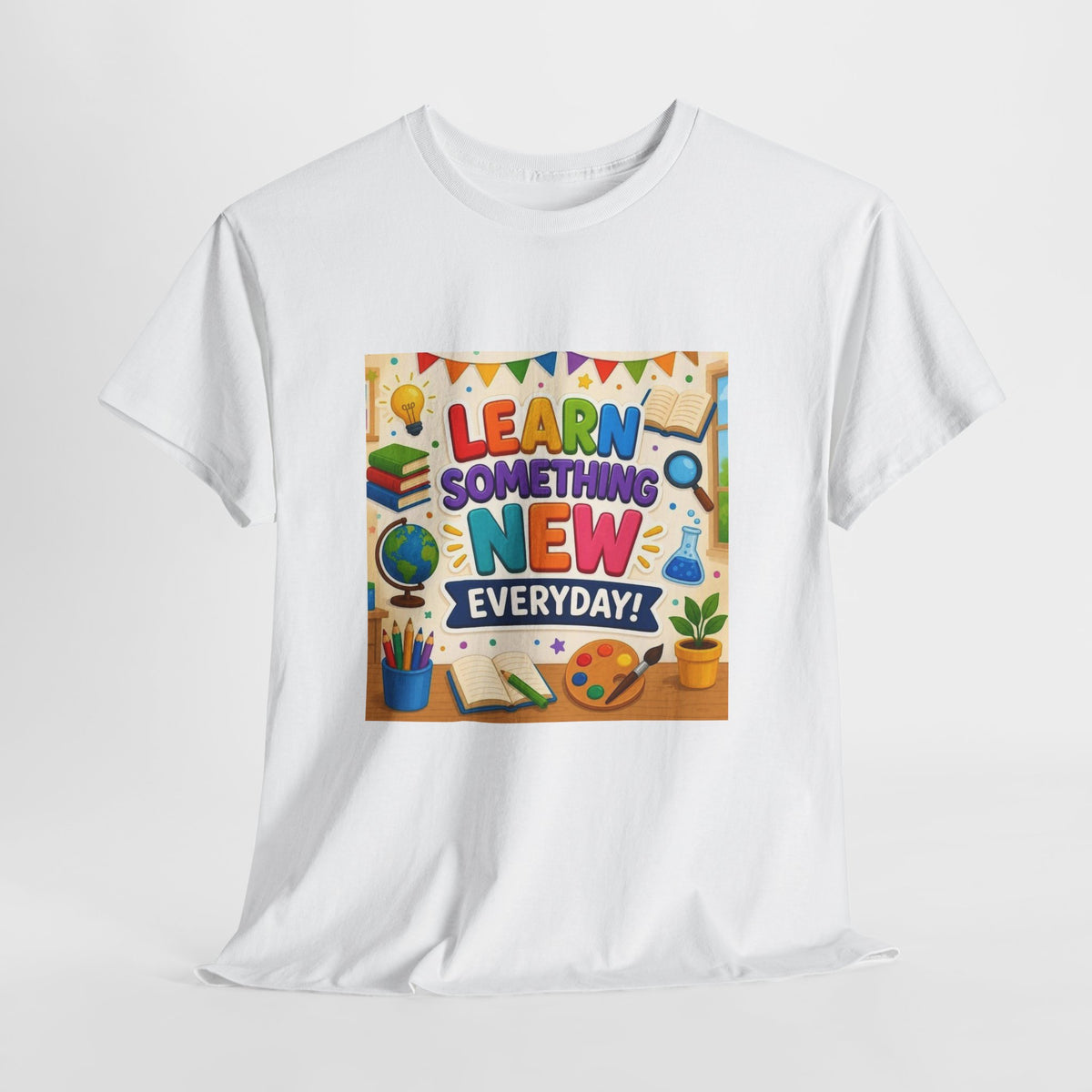 Teacher "Learn Something New Every Day" T‑Shirt — Fun Educational Classroom Tee